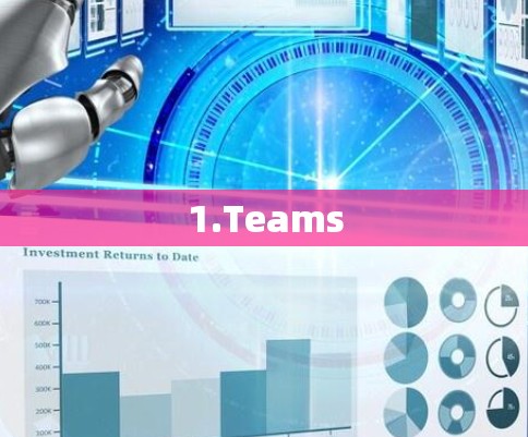 1.Teams